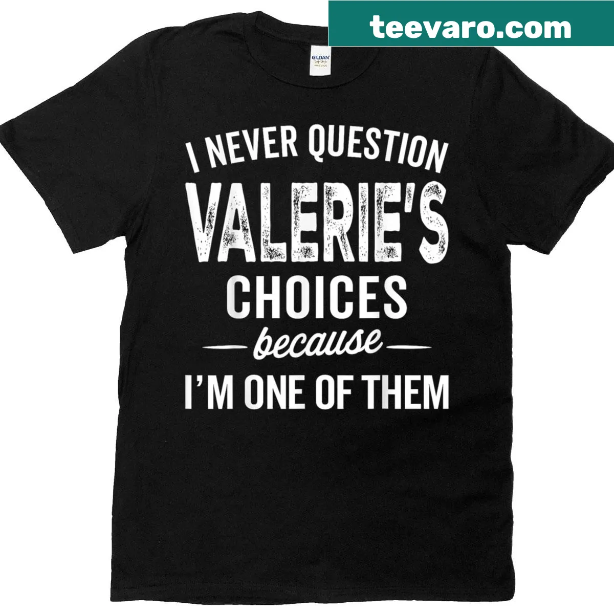 Personalized t-shirt with supportive text for Valerie — on a men's t-shirt