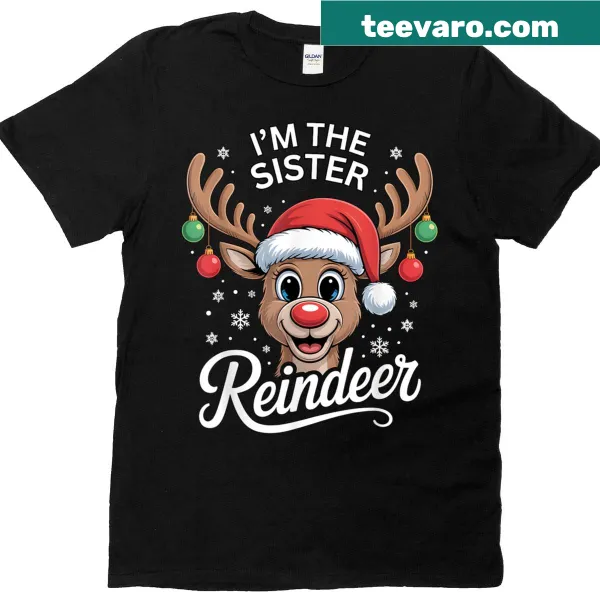 Funny Christmas t-shirt with 'I'm The Sister Reindeer' text