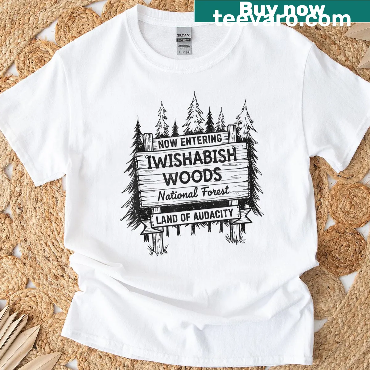 T-shirt with the phrase 'Now Entering I Wishabish Woods' — on a men's t-shirt