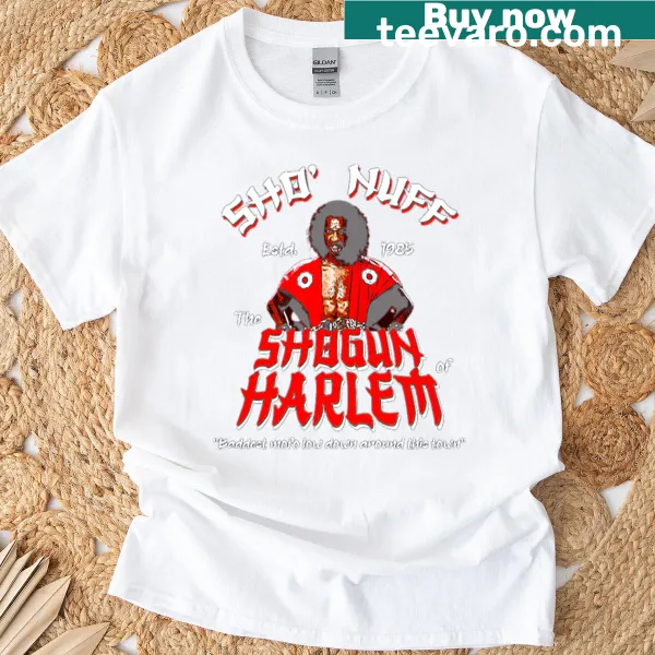 Dynamic typography T-shirt with 'Sho' Nuff Shogun Of Harlem'