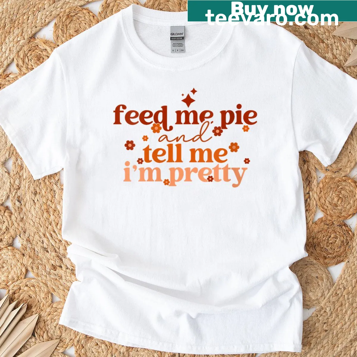 Funny Thanksgiving t-shirt with 'Feed Me Pie And Tell Me I'm Pretty' quote — on a men's t-shirt