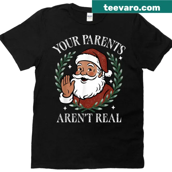 Funny Christmas t-shirt with text questioning parents' reality regarding Santa.