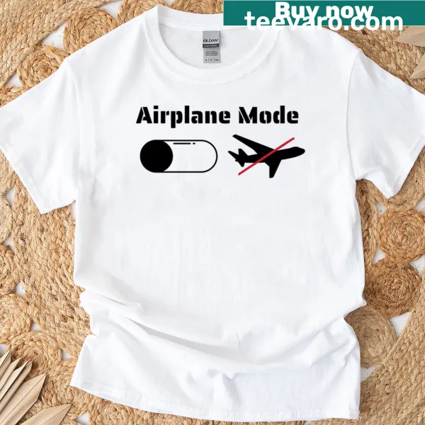 Humorous T-shirt featuring 'Airplane Mode' phrase