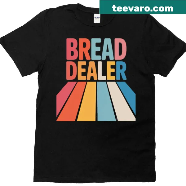 Playful 'Bread Dealer' T-shirt with fun typography