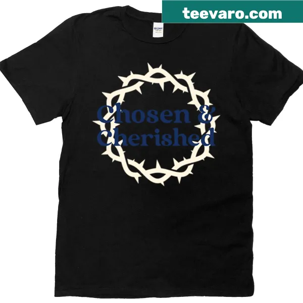 Christian t-shirt with 'Chosen' and 'Cherished' text in elegant typography