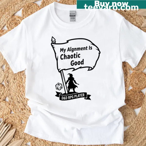 T-shirt with 'My Alignment Is Chaotic Good' for RPG players