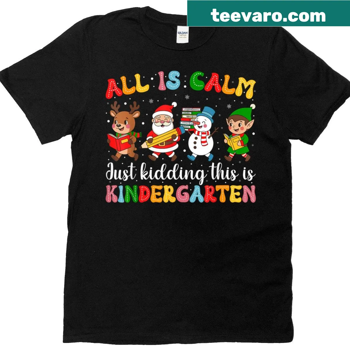 Funny Christmas t-shirt with 'All Is Calm' text for teachers — on a men's t-shirt