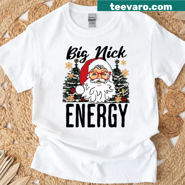 Funny Christmas t-shirt with text 'Big Nick Energy'