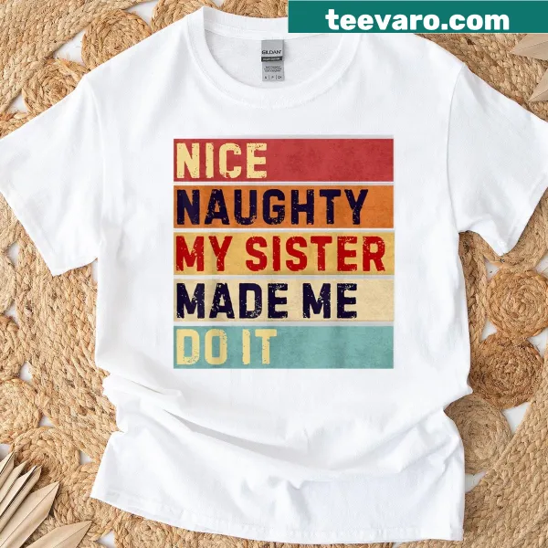 Retro Christmas T-shirt with the phrase 'My Sister Made Me Do It'