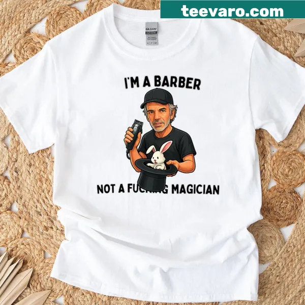 Humorous T-shirt for barbers with 'I'm a Barber Not a Magician' text