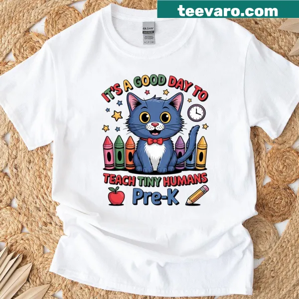 T-shirt with 'It's A Good Day To Teach Tiny Humans' and cat graphic