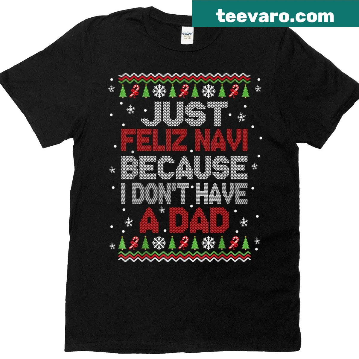 Funny Christmas t-shirt with bold text about not having a dad — on a men's t-shirt