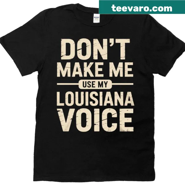 Funny typography T-shirt showcasing Cajun southern accent humor.