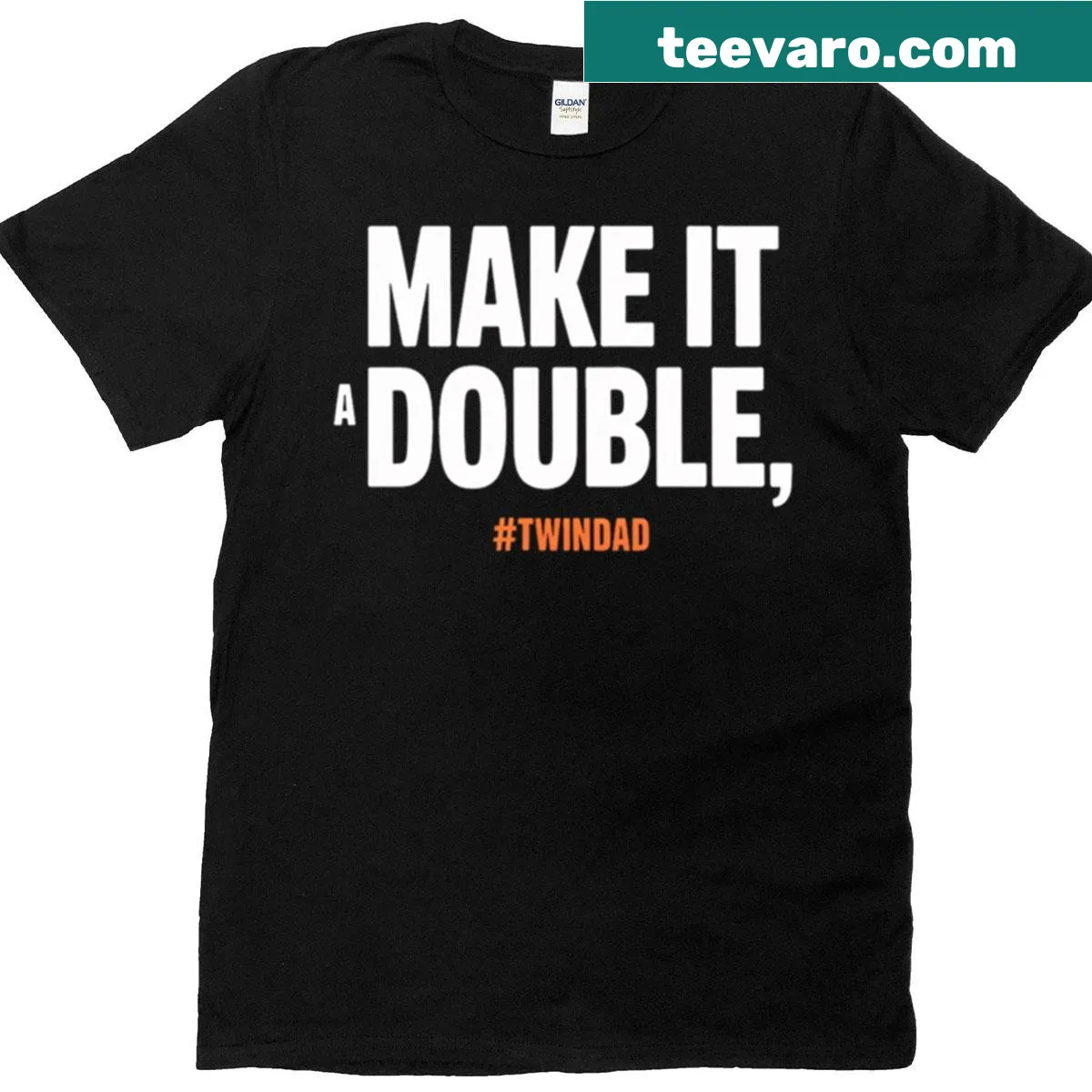 Funny twin parents T-shirt with 'Make It A Double' slogan — on a men's t-shirt