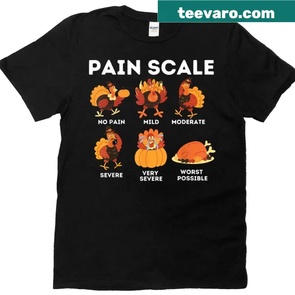 Humorous turkey pain scale design for nurses on T-shirt