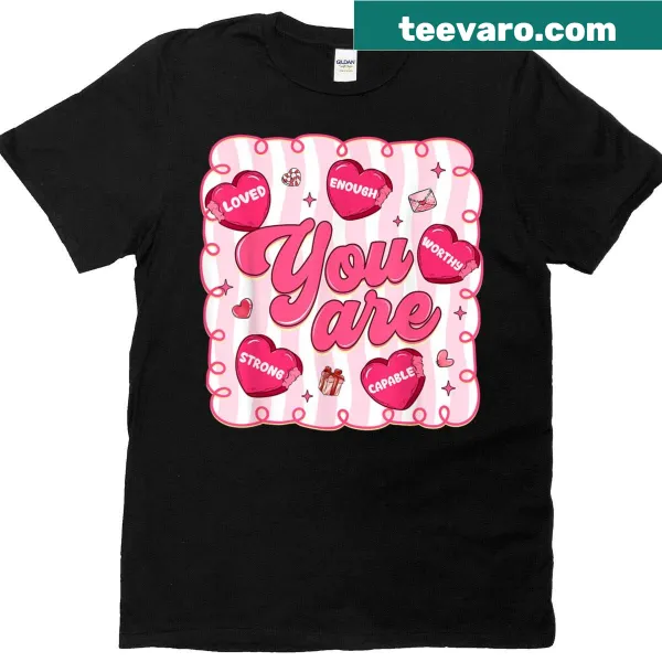 Valentine-themed teacher t-shirt with 'You Are Enough' text and heart design