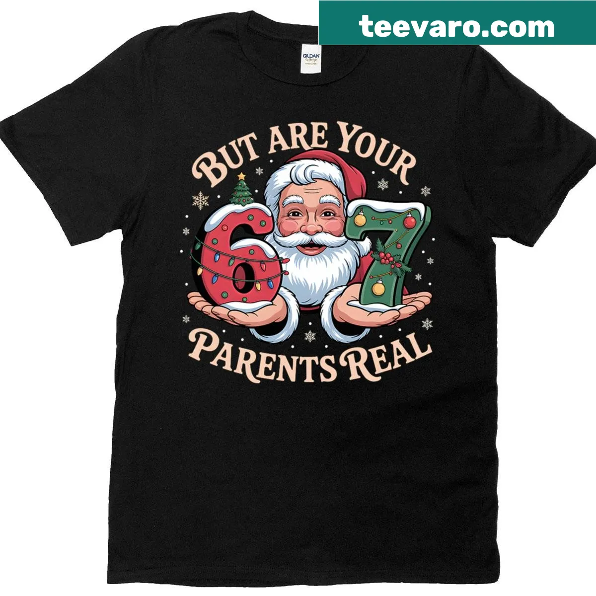 Funny Santa Says 67 But Are Your Parents Real T-shirt — on a men's t-shirt