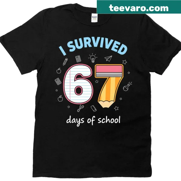 Funny Teacher T-shirt celebrating surviving 67 days of school
