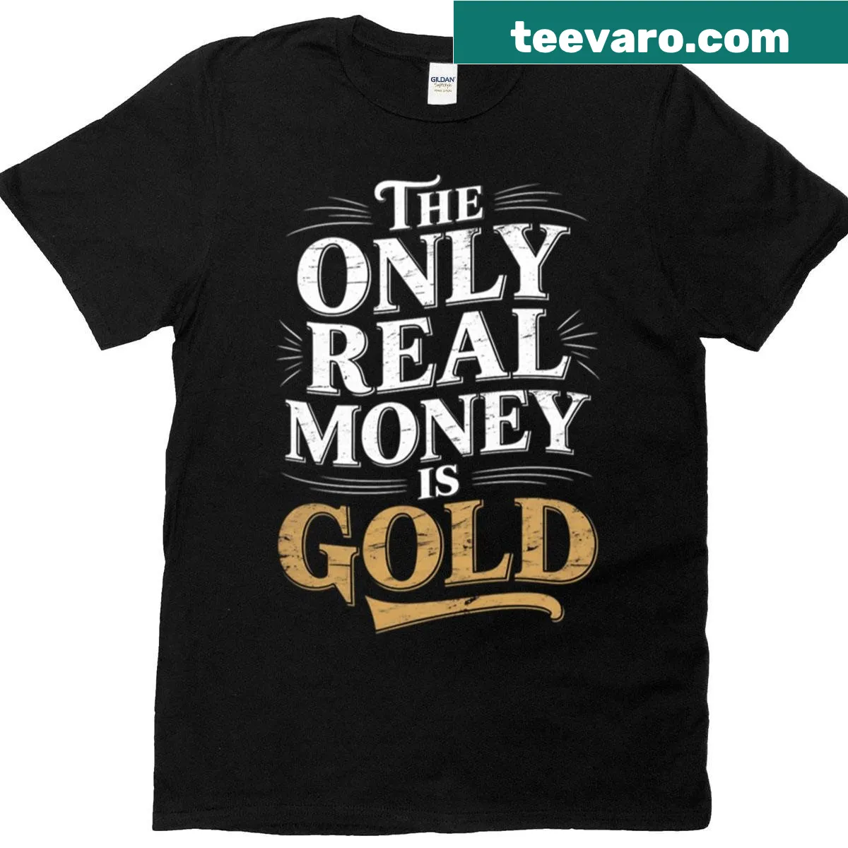 Typography T-shirt with a statement about gold bullion and precious metals — on a men's t-shirt