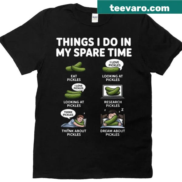 T-shirt with playful text about pickling and being a pickle lover