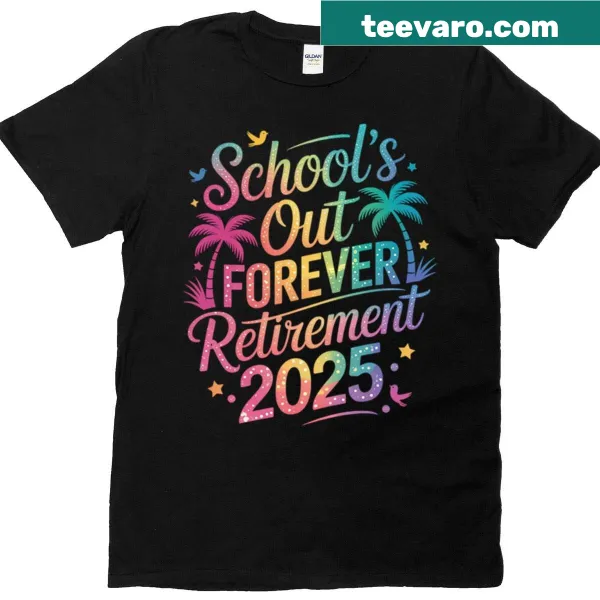 Playful T-shirt with 'School's Out Forever Retirement 2025' text