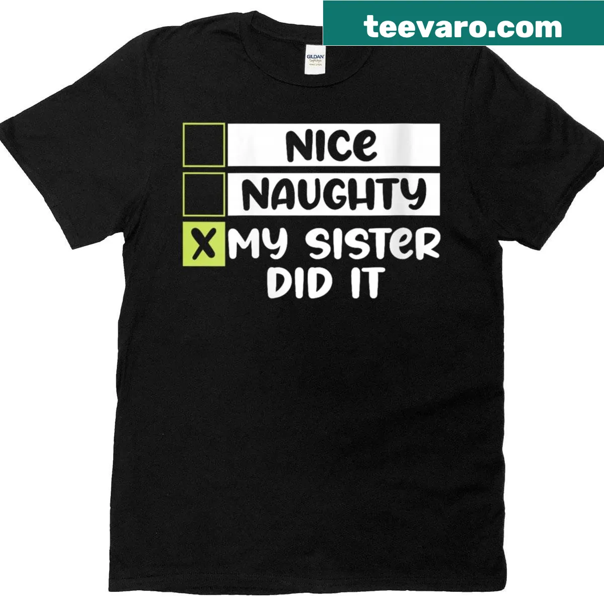 Funny Christmas T-shirt with humor about sister's antics — on a men's t-shirt