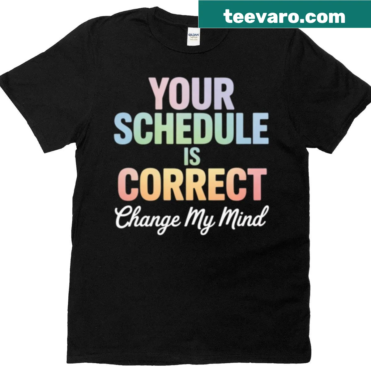 Playful back-to-school T-shirt with the phrase 'Your Schedule Is Correct' — on a men's t-shirt