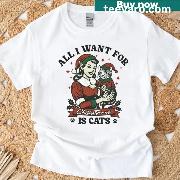 Funny Christmas T-shirt with the phrase 'All I Want For Christmas Is Cats'