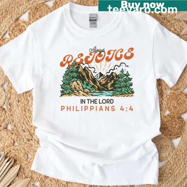Typography T-shirt with the phrase 'Always Rejoice In The Lord'