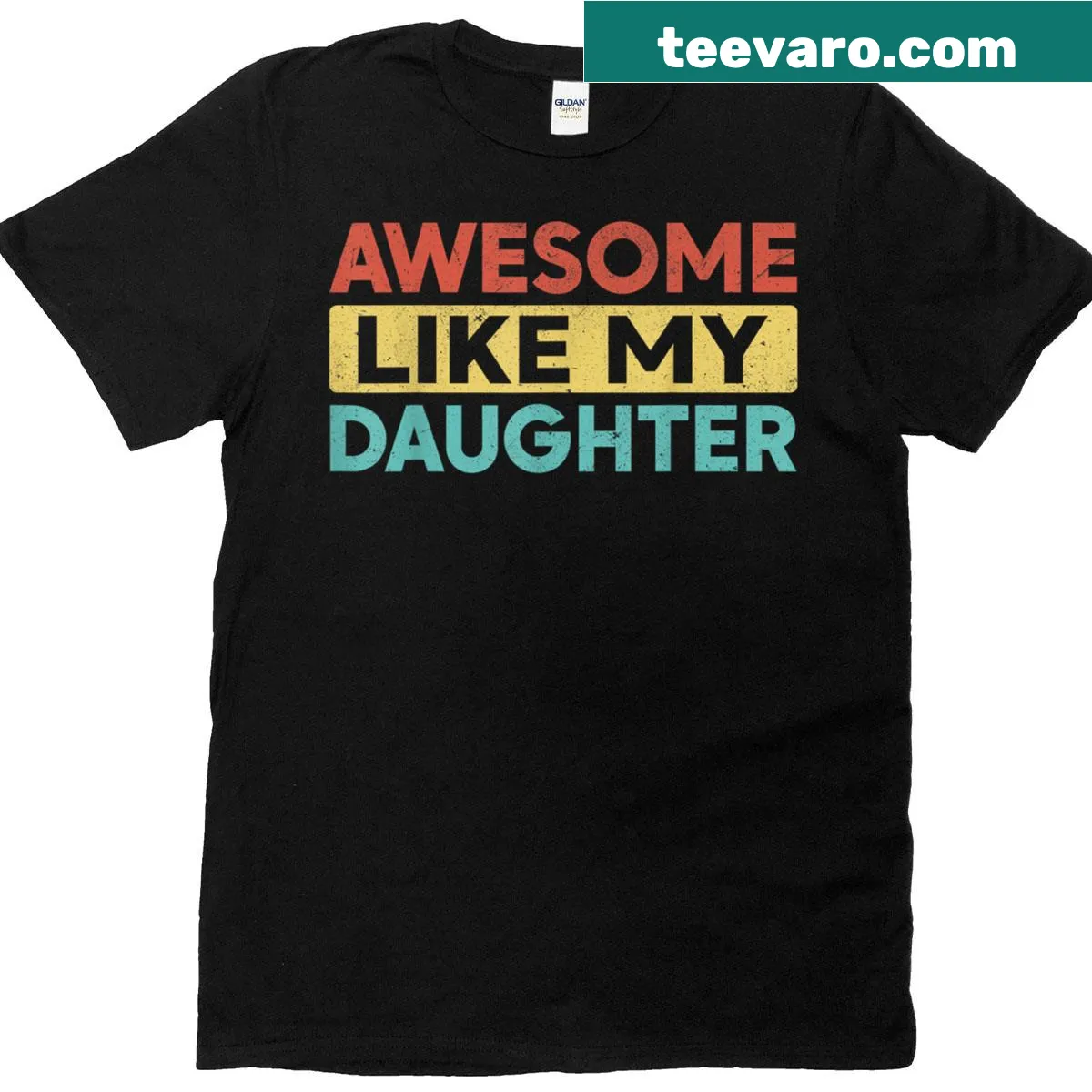 Funny 'Awesome Like My Daughter' graphic T-shirt for dads — on a men's t-shirt