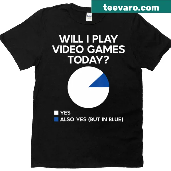 Funny graphic t-shirt asking 'Will I Play Video Games Today?'