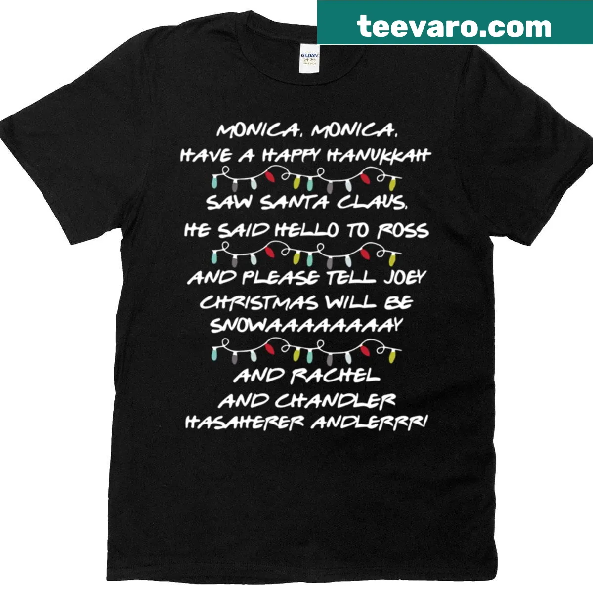 Funny T-shirt with a quote from Phoebe's Hanukkah song — on a men's t-shirt