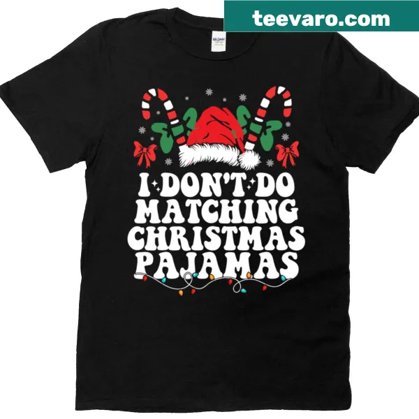 Funny oversized shirt about not doing matching Christmas pajamas