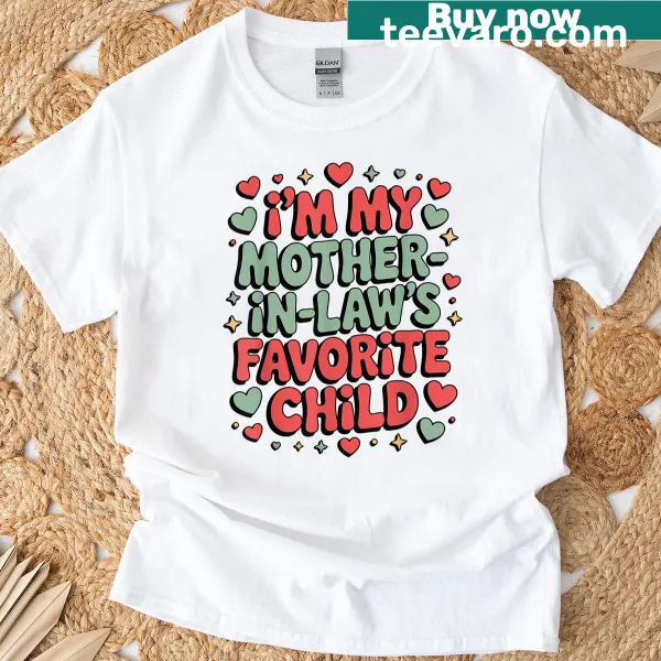 Funny T-shirt claiming favorite child of mother-in-law