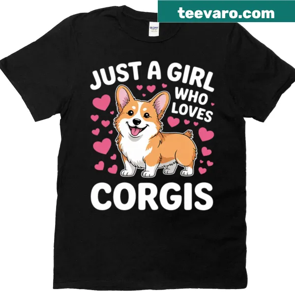 Cute Corgi design and 'Just A Girl Who Loves Corgis' text
