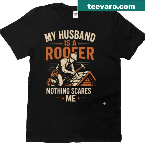Funny roofing quote T-shirt for husbands