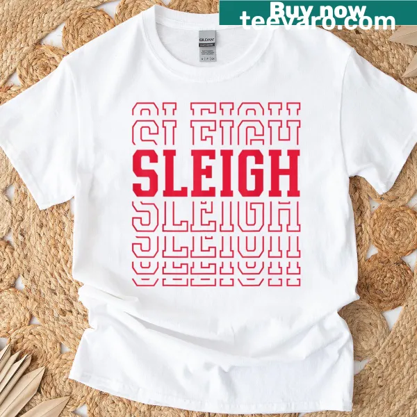 Layered red text 'Sleigh Christmas' with Santa design on a holiday t-shirt.