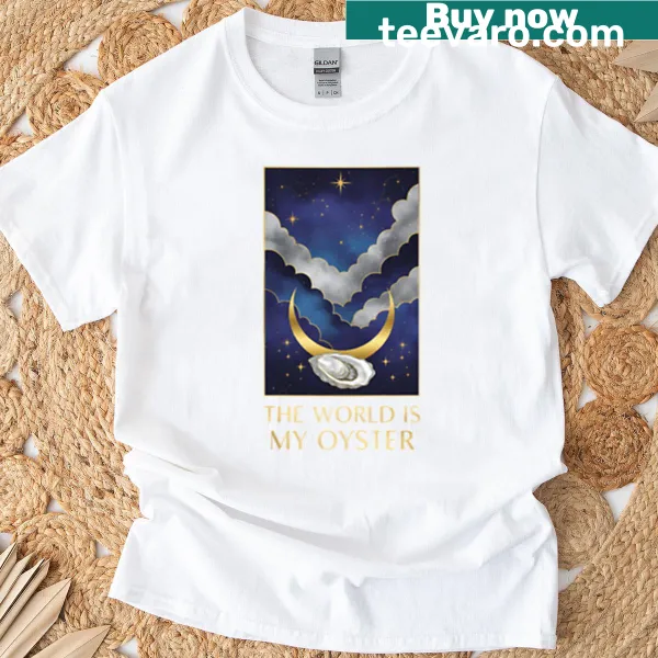 Typography design featuring "The World Is My Oyster" slogan