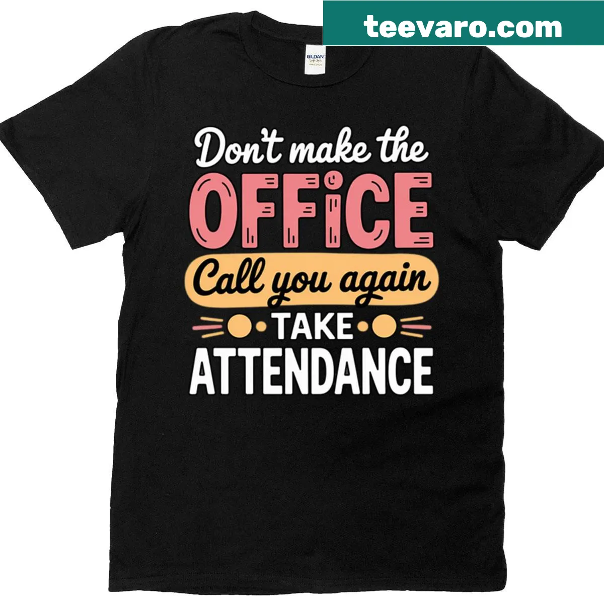 T-shirt for attendance clerks and secretaries — on a men's t-shirt