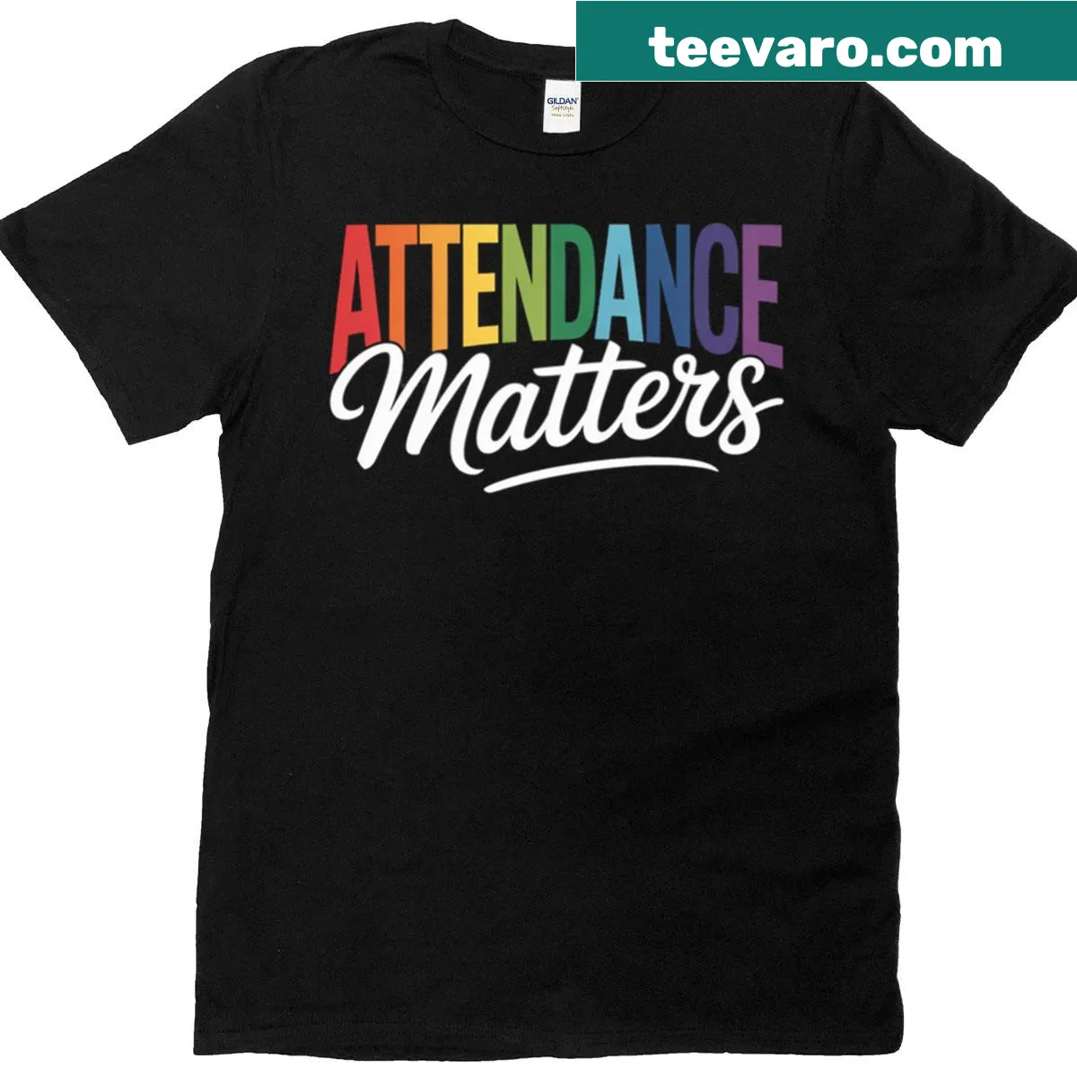 T-shirt emphasizing 'Attendance Matters' for school professionals — on a men's t-shirt