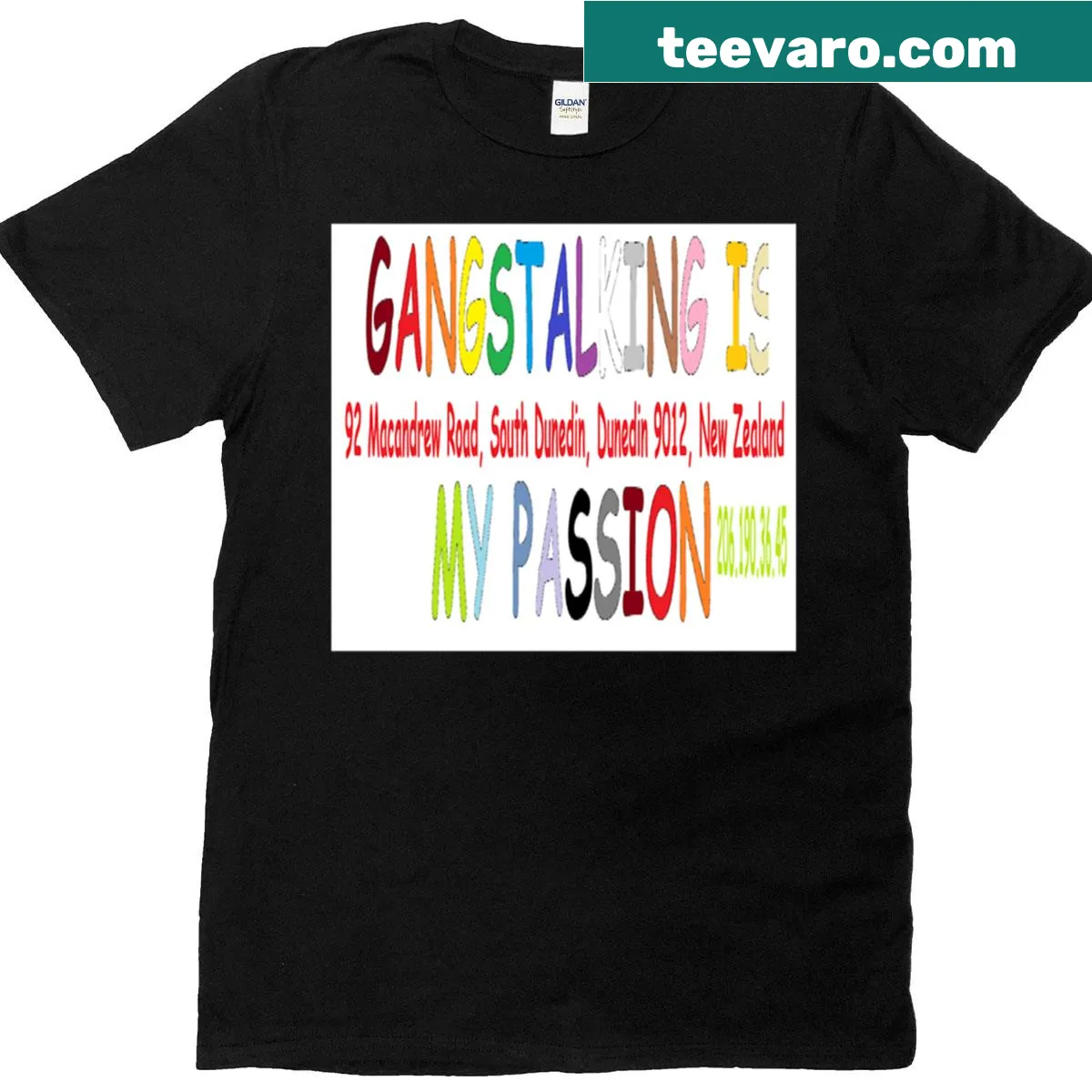 Bold T-shirt with humorous saying about gangstalking — on a men's t-shirt