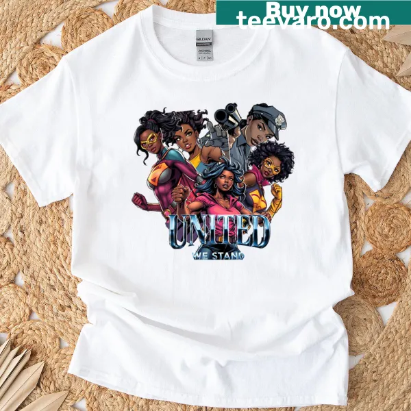 Empowering t-shirt with 'Girl Power United We Stand' text