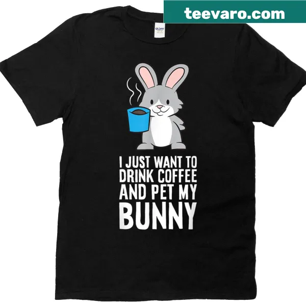 Wholesome T-shirt with saying about coffee and petting a bunny