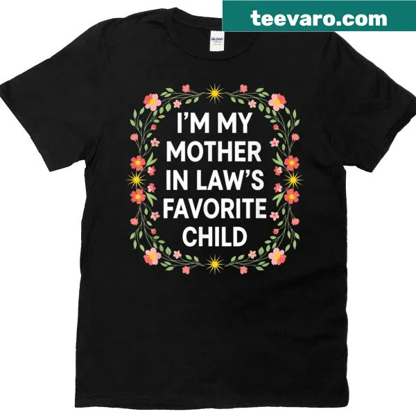 Funny t-shirt claiming favorite child of mother-in-law