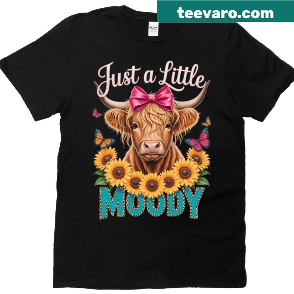 Easter t-shirt with a cute Highland cow and the phrase Just A Little Moody