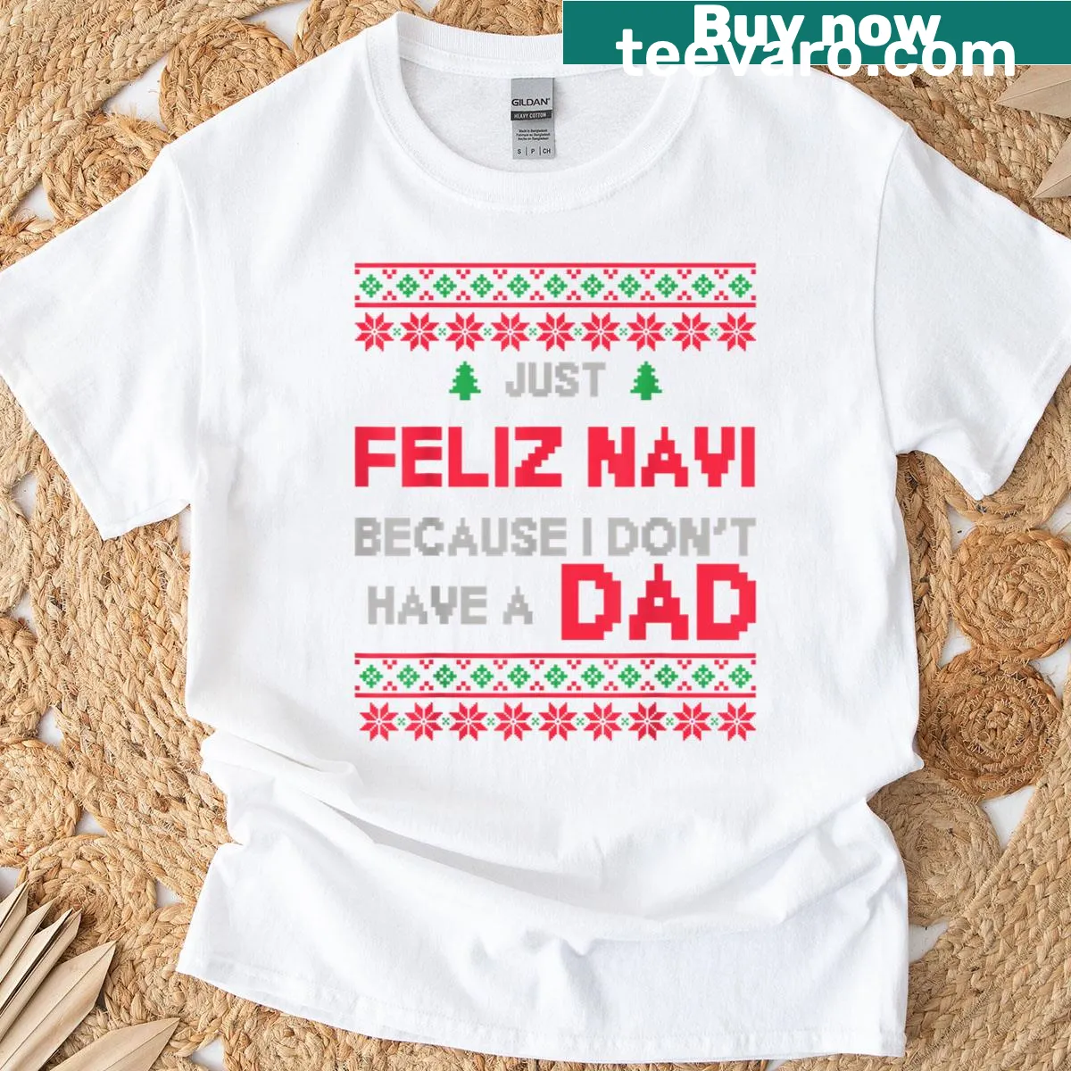 Funny T-shirt with 'Just Feliz Navi' text for Christmas — on a men's t-shirt