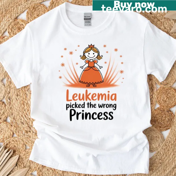 Awareness T-shirt with 'Leukemia Picked The Wrong Princess' text