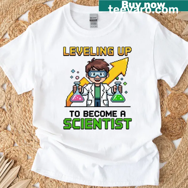 Funny t-shirt for students featuring leveling up scientist theme
