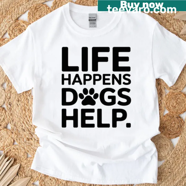 Comforting dog lover t-shirt with heartwarming quote