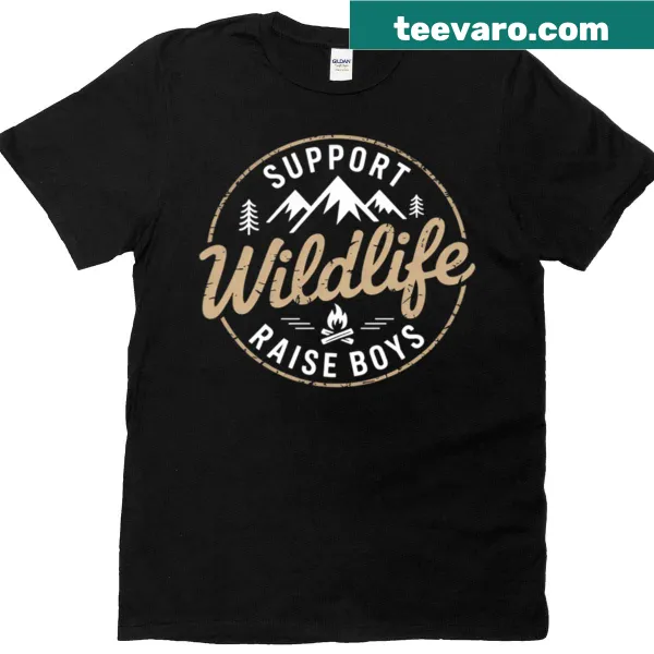 Parenting t-shirt with the phrase Support Wildlife Raise Boys